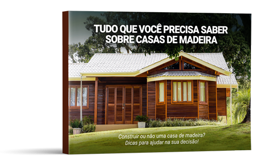 eBook Lazzarin Casas de Madeira - Tudo que você precisa saber sobre casas de madeira